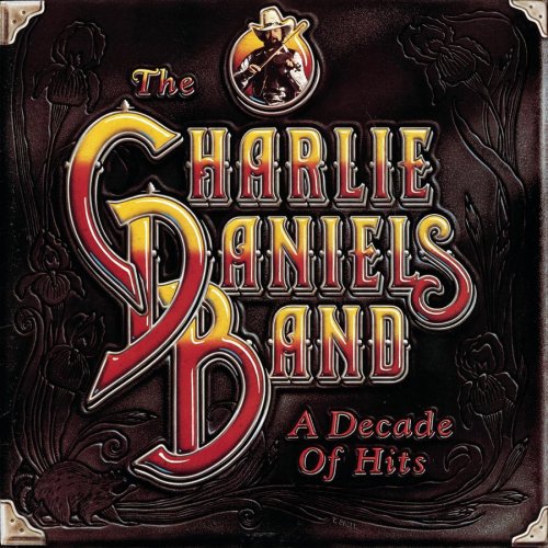 Charlie Daniels Band - A Decade of Hits 1983 - Charlie Daniels Band - A Decade of Hits 1983.jpg