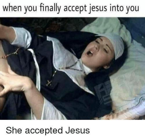 NuNN - when-you-finally-accept-jesus-into-you-she-accepted-jesus-33983390.png