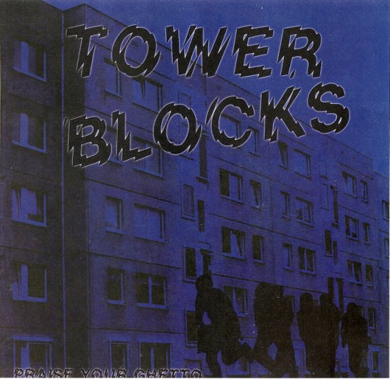 Tower Blocks-Praise Your Guetto - Tower Blocks Praise Your Guetto.jpg