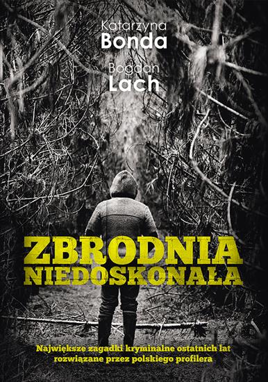 Katarzyna Bonda, Bogdan Lach - Zbrodnia niedoskonała 2015 ebook PL epub mobi pdf - cover.jpg