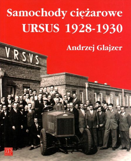 Książki o uzbrojeniu - KU-Glajzer A.-Samochody ciężarowe Ursus 1928-1930.jpg